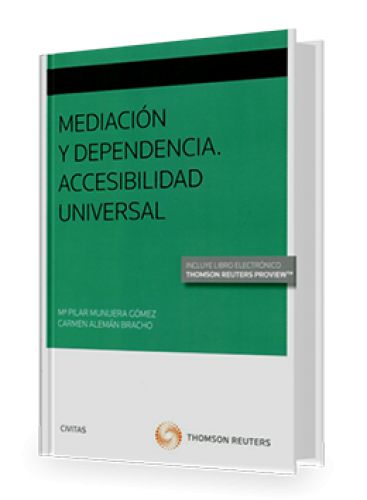 MEDIACIÓN Y DEPENDENCIA. ACCESIBILIDAD UNIVERSAL MEDIACIÓN Y DEPENDENCIA. ACCESIBILIDAD UNIVERSAL